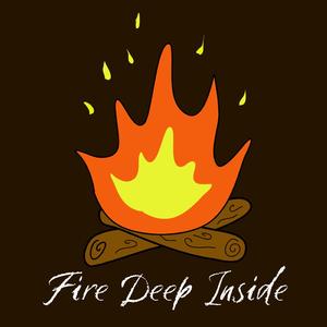 Fire Deep Inside (version 1)