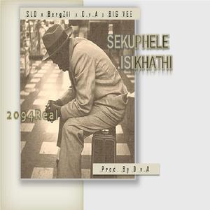 Sekuphele Isikhathi (feat. SLO, BergZii, O.v.A & BIG_VEE)
