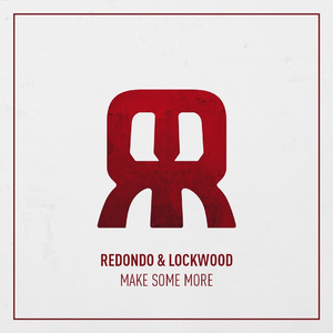 Make Some More (Lockwood Edit)