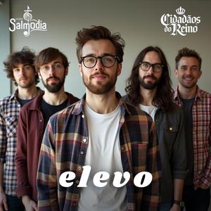 Elevo (Salmo 25) (feat. Cidadãos do Reino)
