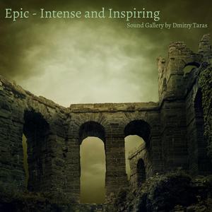 Epic - Intense and Inspiring