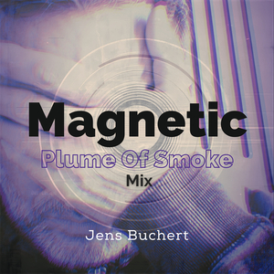 Magnetic (Plume of Smoke Mix)