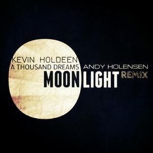 A Thousand Dreams (Andy Holensen Moonlight Remix)