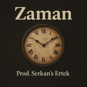 Zaman (Prod. Serkan’s Ertek)