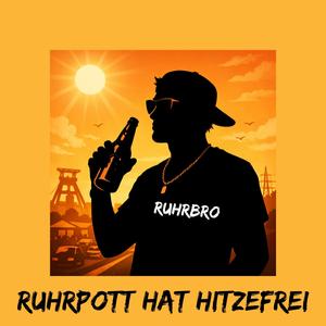Ruhrpott hat Hitzefrei (feat. RuhrBro)