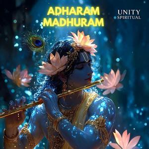 Adharam Madhuram