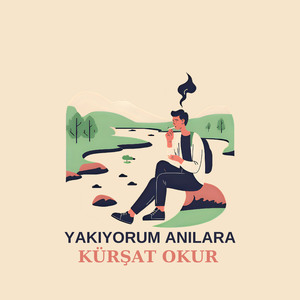 Yakıyorum Anılara