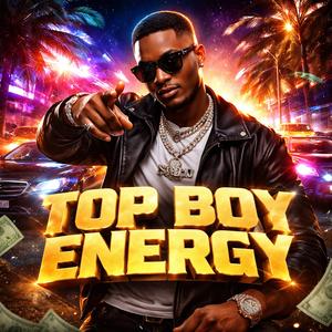 Top Boy Energy