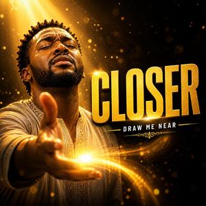 Closer