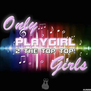 Playgirl (2 The Top Top!) (LazerzF!ne & R-Noize & Shadow Old School Remix) (LazerzF!ne & R-Noize & Shadow Old School Remix)