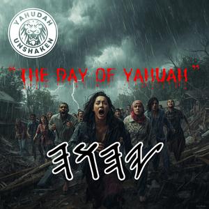 The Day Of YAHUAH