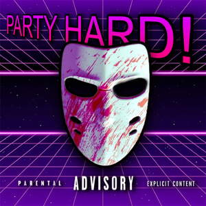 PARTY HARD!