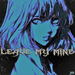 Leave My Mind