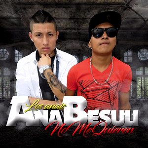 Anabesuli (No Me Quieren)
