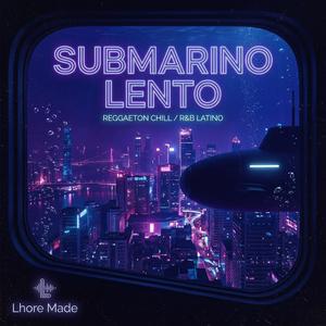 SUBMARINO LENTO