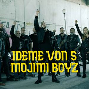 Ideme Von S Mojimi Boyz