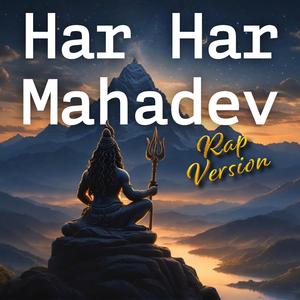 Har Har Mahadev (Rap Version)