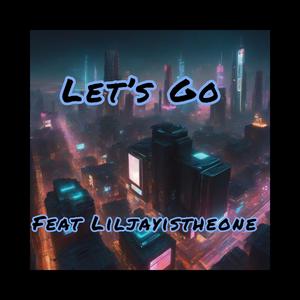 Lets Go (feat. Liljayistheone)