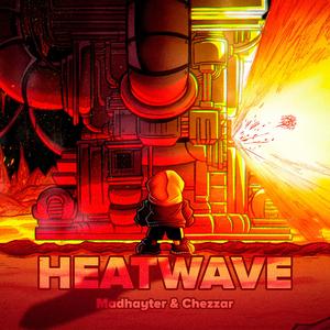 Heatwave (Friday Night Dustin') (feat. ChezzarCat)