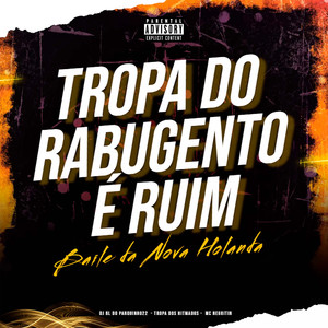 Tropa do Rabugento É Ruim (Baile da Nova Holanda)