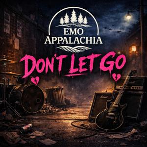 Don't Let Go (Emo Version)