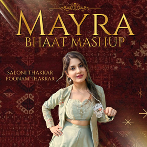 Mayra Bhaat Mashup