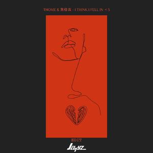 I THINK I FELL IN ＜3(Jel7yz Edit)