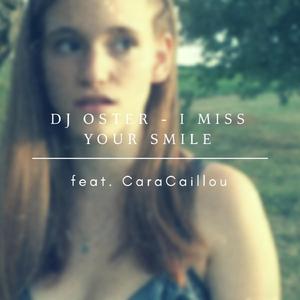 I Miss Your Smile (feat. CaraCaillou)