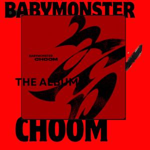BABYMONSTER '춤 CHOOM