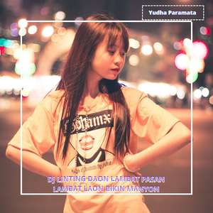 DJ Linting Daon Lambat Pasan Lambat Laon Bikin Manyon
