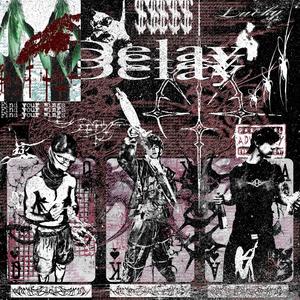 Delay (feat. NumbK & Methew)