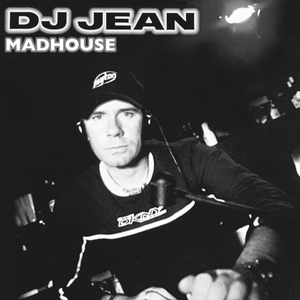 Madhouse (DJ Jean Mix)