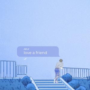 love a friend