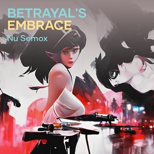 Betrayal's Embrace #1