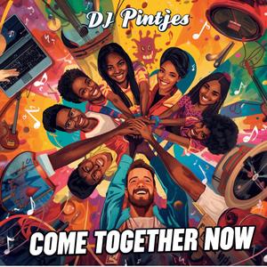 Come Together Now