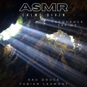 ASMR Calme Divin (Un Zeste de Fréquence 386 Hz)