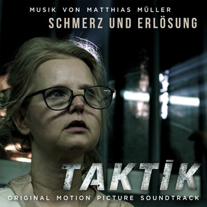 Schmerz und Erlösung - From "Taktik" Soundtrack