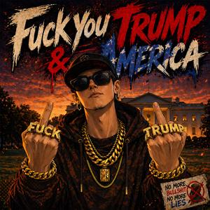 **** you Trump & America