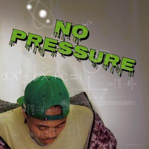 No pressure