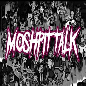MOSHPITTALK