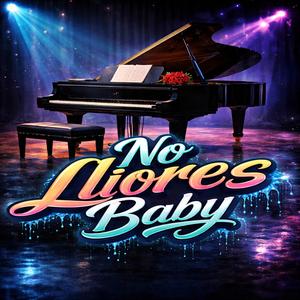 No Llores Baby