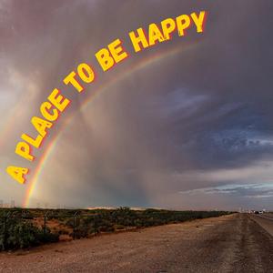 A Place To Be Happy