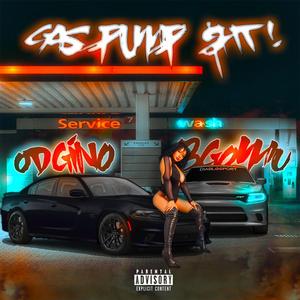 Gas Pump Sh!t (feat. BGO Mu.)