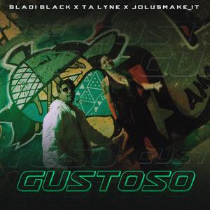 GUSTOSO (feat. BLADI BLACK & TALYNE)