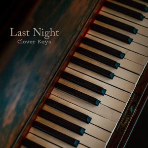Last Night (Piano Version)