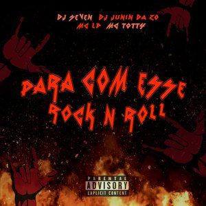 PARA COM ESSE ROCK N ROLL