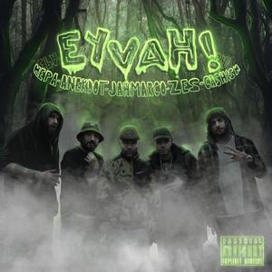 EYVAH! (feat. Happy Accidentz Label, HEPA, Anekdot & CASHISH)