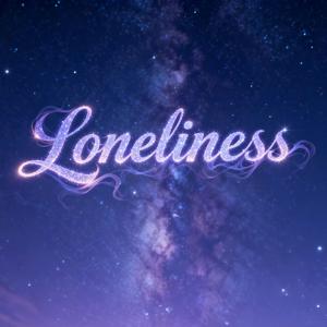 Loneliness 孤独万岁