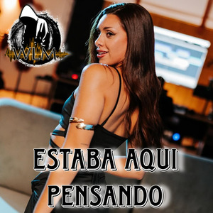 Estaba Aqui Pensando