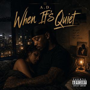 When its Quiet